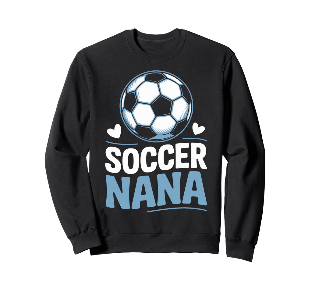 Soccer Nana Heart Soccer Lovers Sweatshirt - Unique Graphic for Adults - T-Shirt, Sweatshirt, Hoodie