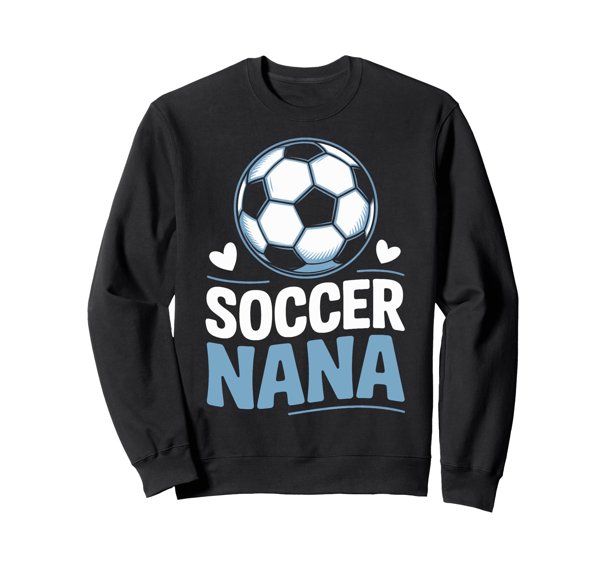 Soccer Nana Heart Soccer Lovers Sweatshirt - Unique Graphic for Adults - T-Shirt, Sweatshirt, Hoodie