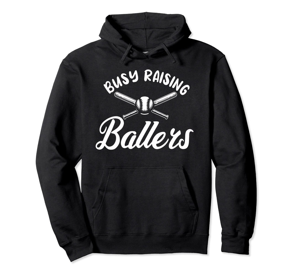 Busy Raising Ballers Pitcher Fielder Hoodie - Streetwear Style Men Women - T-Shirt, Sweatshirt, Hoodie