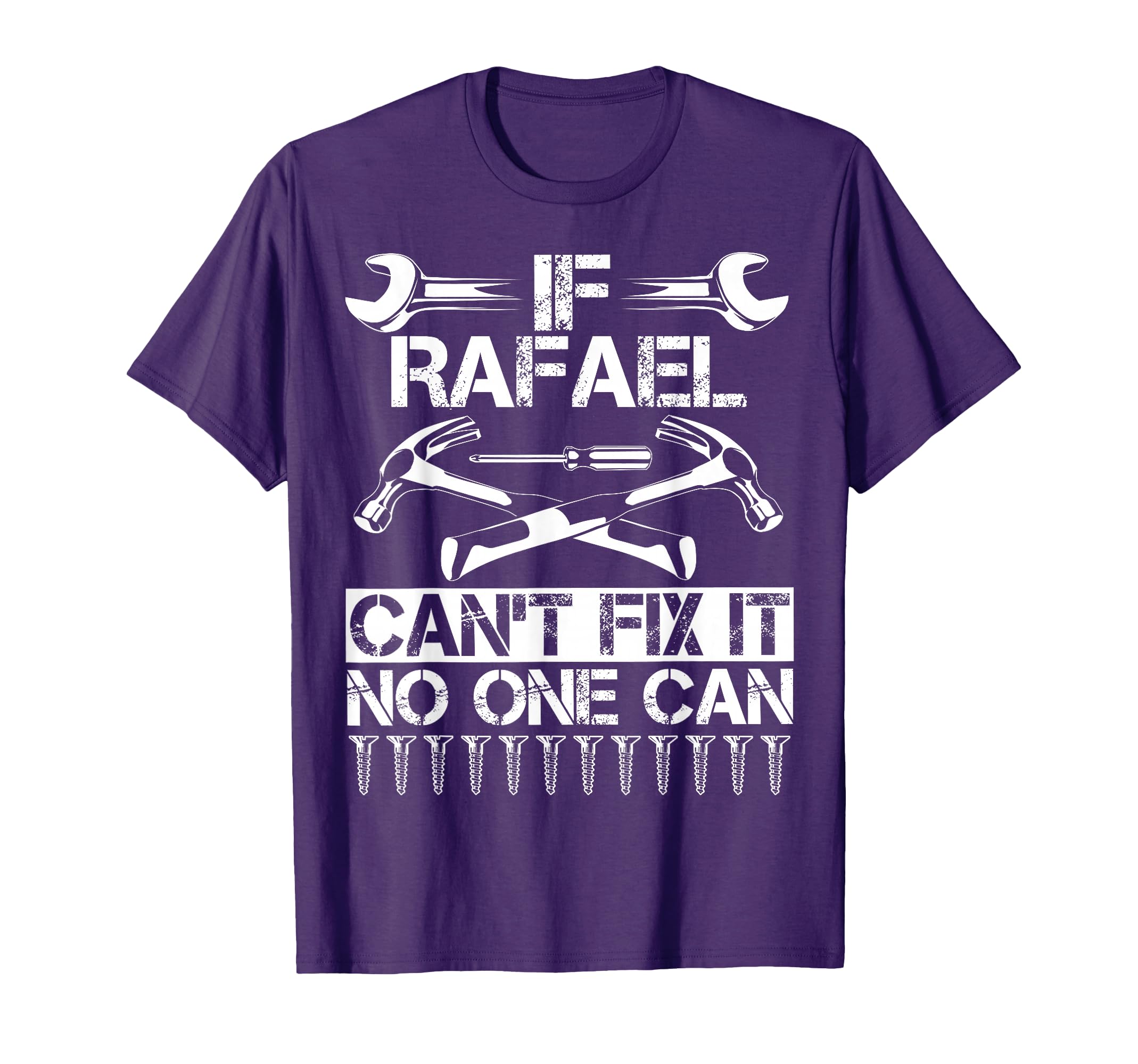 Rafael Fix It Funny Birthday T-Shirt - Casual Everyday Wear Unisex - T-Shirt, Sweatshirt, Hoodie