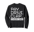 Cheerleader Cheer Dad Pay Drive Sweatshirt - Custom Art Print Men Women - T-Shirt, Sweatshirt, Hoodie
