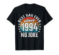 Best Dad World No Joke Dad Since 1994 T-Shirt - Trendy Graphic for Adults - T-Shirt, Sweatshirt, Hoodie