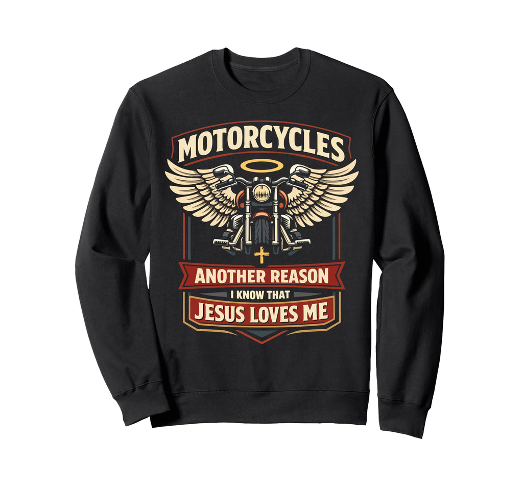 Motorcycle Biker Jesus Faith Sweatshirt - Novelty Apparel for Adults - T-Shirt, Sweatshirt, Hoodie