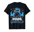 Super Proud Mom 2026 Graduate Senior T-Shirt - Novelty Apparel Unisex - T-Shirt, Sweatshirt, Hoodie