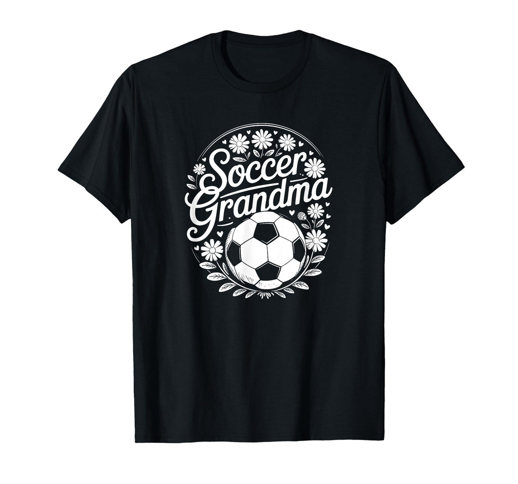 Soccer Grandma T-Shirt - Unique Graphic Unisex - T-Shirt, Sweatshirt, Hoodie