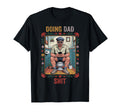 Funny Doing Dad Shits Fathers Day Dad T-Shirt - Unique Graphic for Adults - T-Shirt, Sweatshirt, Hoodie