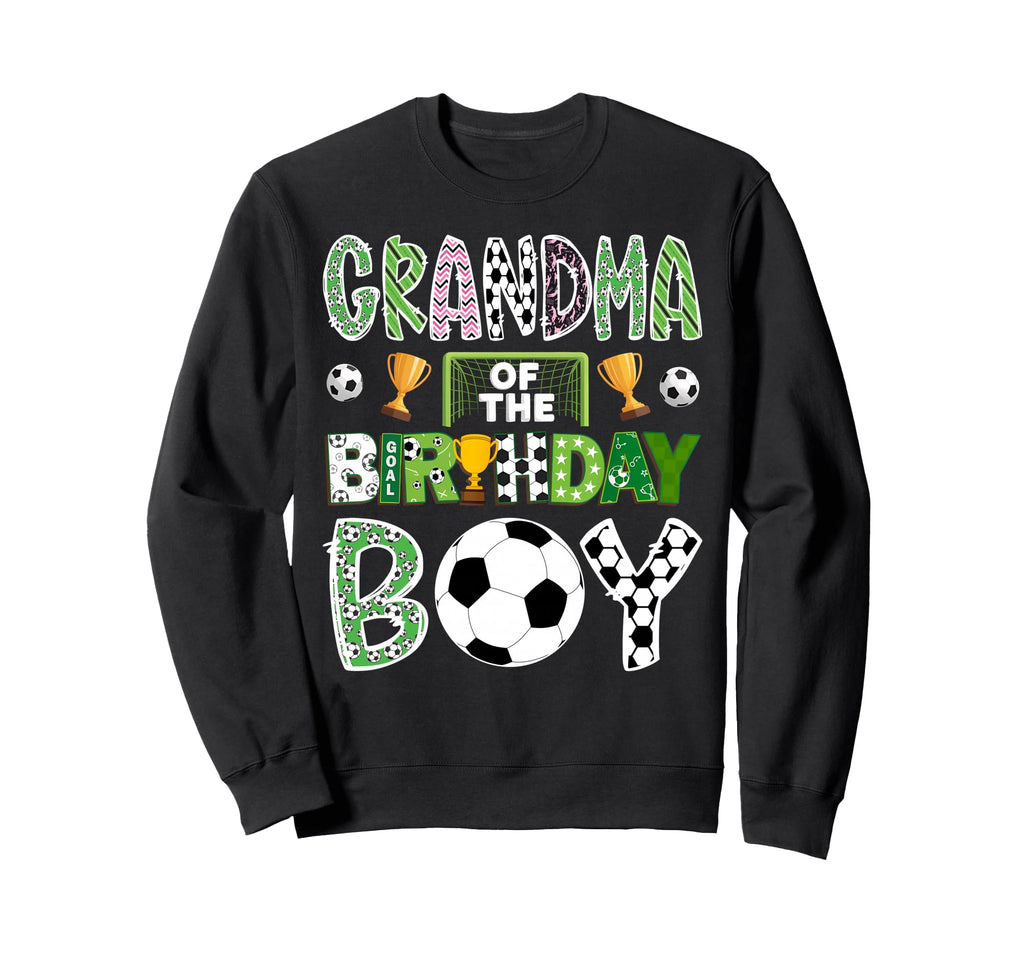 Grandma Birthday Soccer Player Game Sweatshirt - Trendy Graphic Men Women - T-Shirt, Sweatshirt, Hoodie