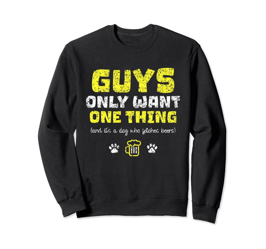 Dog That Fetches Beer Guys Dad Sweatshirt - Casual Everyday Wear Men Women - T-Shirt, Sweatshirt, Hoodie
