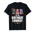 Dad Birthday Cowboy Family Party T-Shirt - Unique Graphic Unisex - T-Shirt, Sweatshirt, Hoodie
