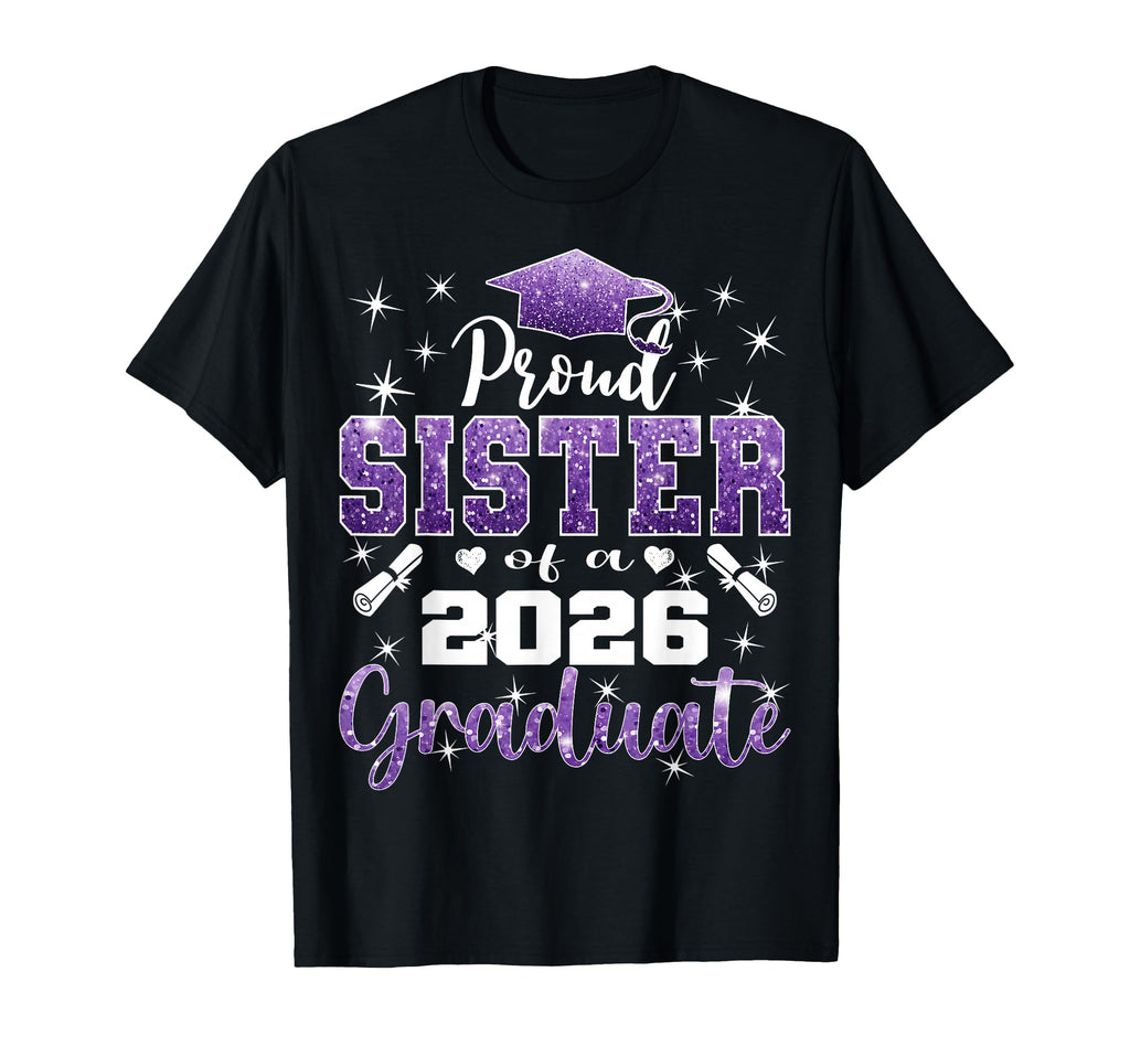 Super Proud Sister 2026 Graduate T-Shirt - Novelty Apparel for Adults - T-Shirt, Sweatshirt, Hoodie