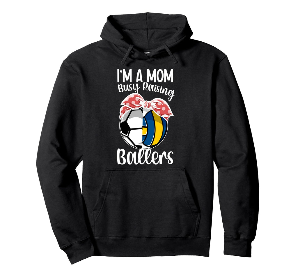 Im Mom Busy Raising Ballers Volleyball Hoodie - Custom Art Print Men Women - T-Shirt, Sweatshirt, Hoodie