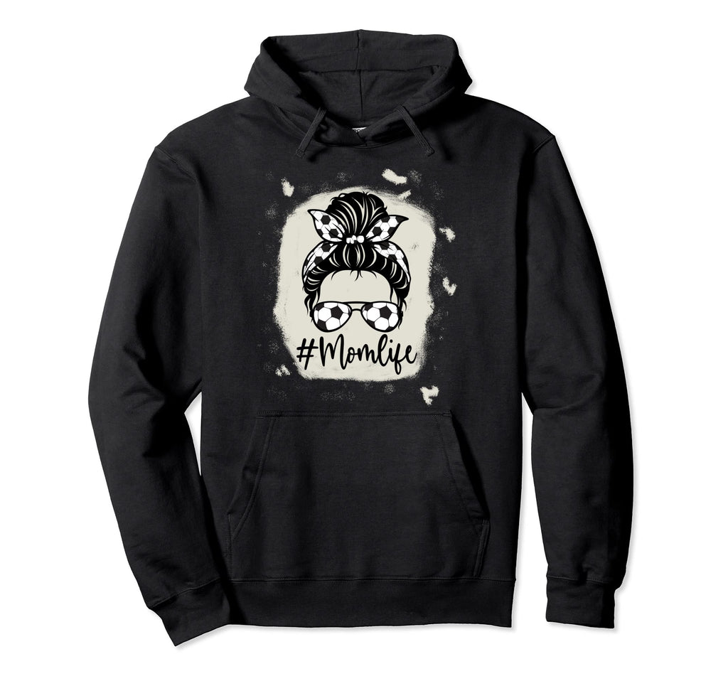 Womens Bleached Dy Mom Life Soccer Hoodie - Fun Novelty Design for Adults - T-Shirt, Sweatshirt, Hoodie