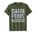 Funny Chair Force Warrior Airman T-Shirt - Fun Novelty Design Unisex - T-Shirt, Sweatshirt, Hoodie