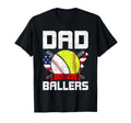 Dad Ballers Baseball Lover Papa T-Shirt - Streetwear Style Men Women - T-Shirt, Sweatshirt, Hoodie