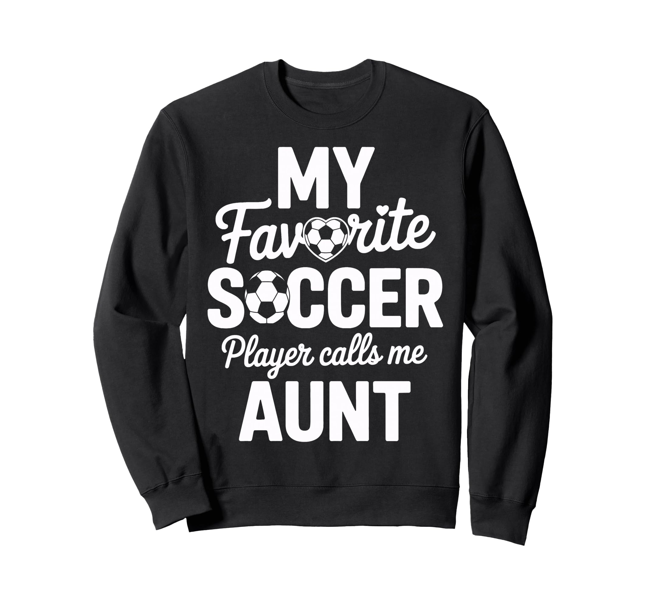 My Favorite Soccer Player Calls Me Sweatshirt - Fun Novelty Design Unisex - T-Shirt, Sweatshirt, Hoodie