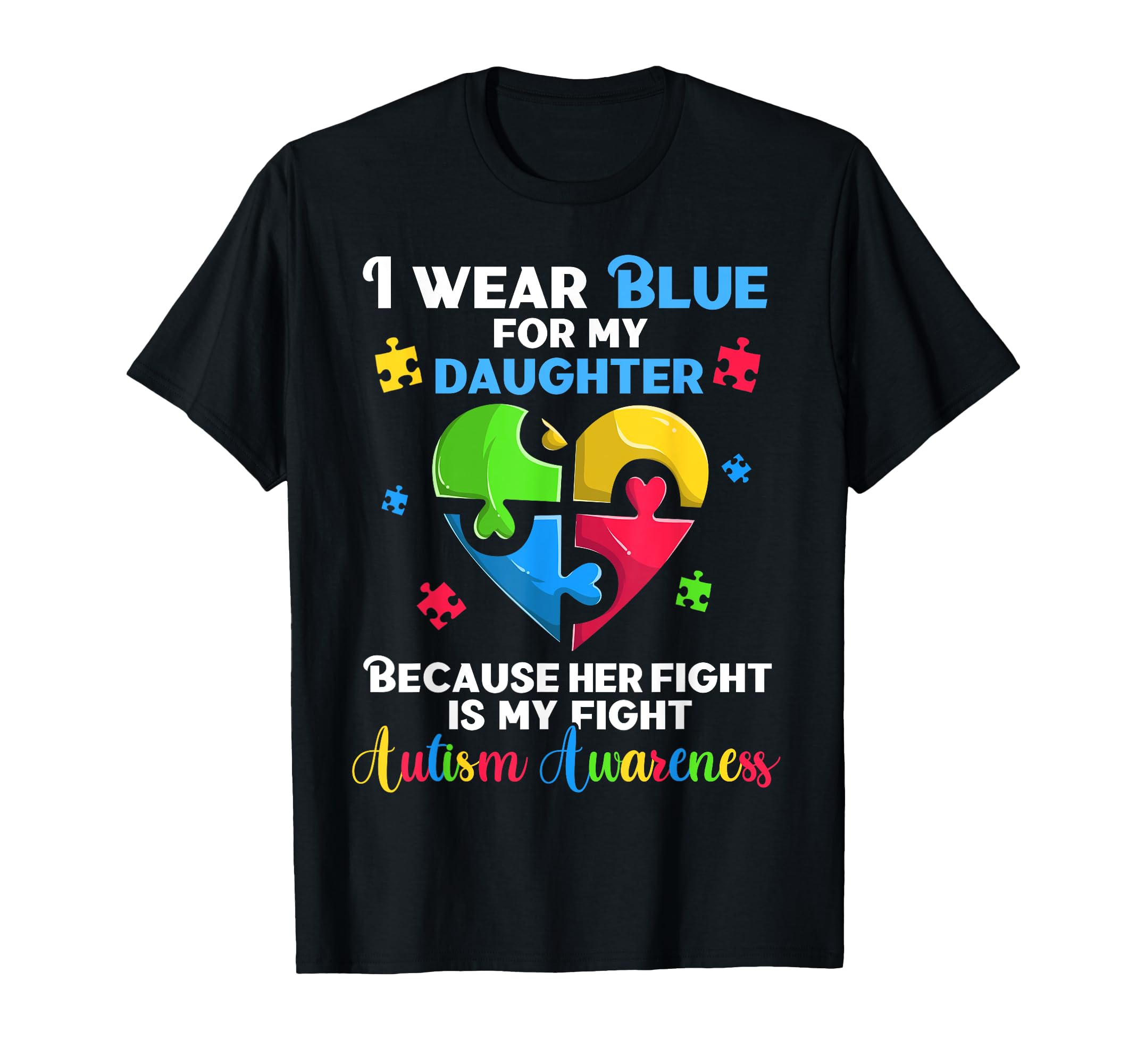 I Wear Blue My Daughter Shirts Dad T-Shirt - Fun Novelty Design for Adults - T-Shirt, Sweatshirt, Hoodie