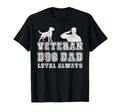 Veteran Dog Dad Loyal Always T-Shirt - Aesthetic Graphic for Adults - T-Shirt, Sweatshirt, Hoodie