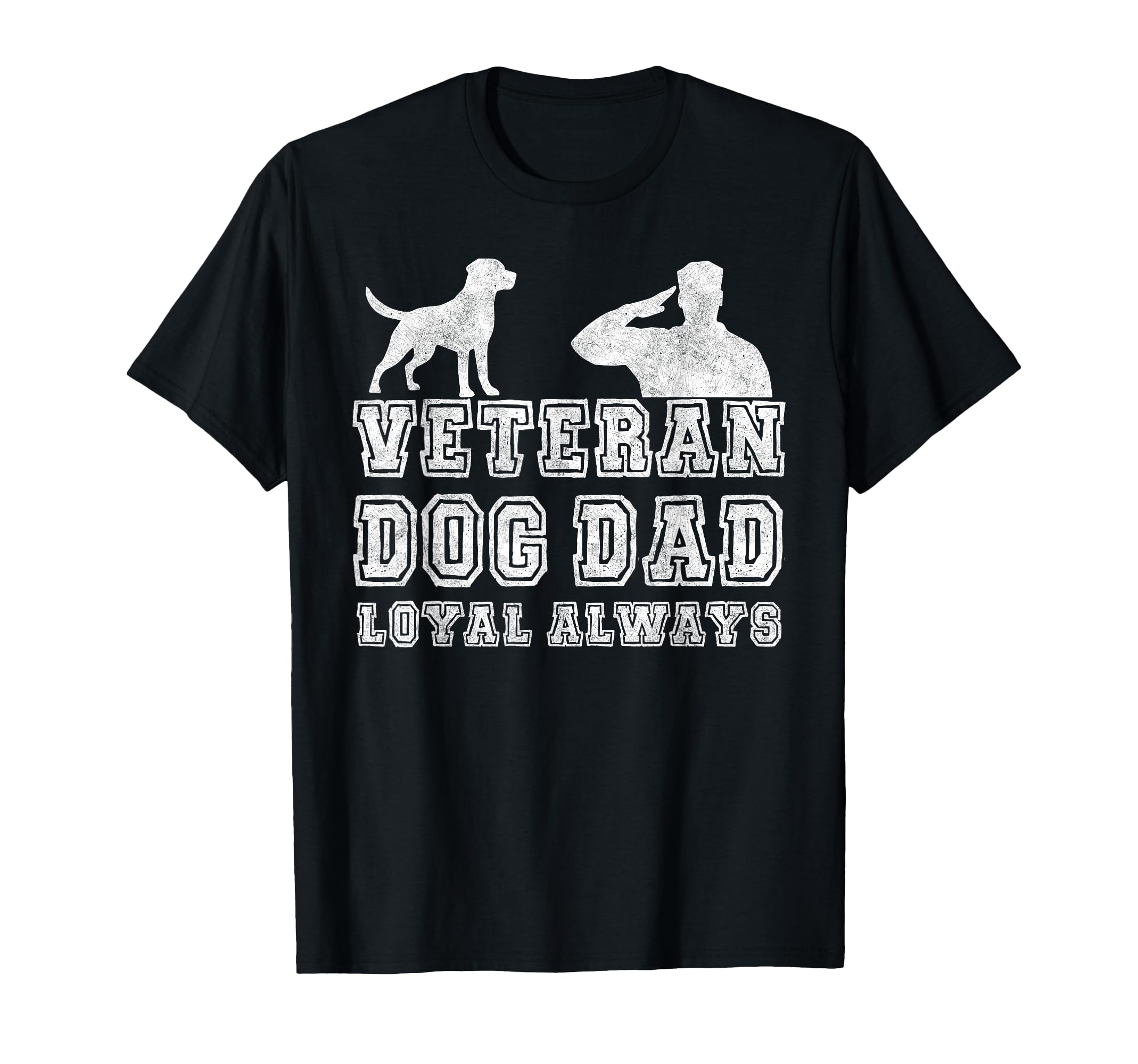 Veteran Dog Dad Loyal Always T-Shirt - Aesthetic Graphic for Adults - T-Shirt, Sweatshirt, Hoodie