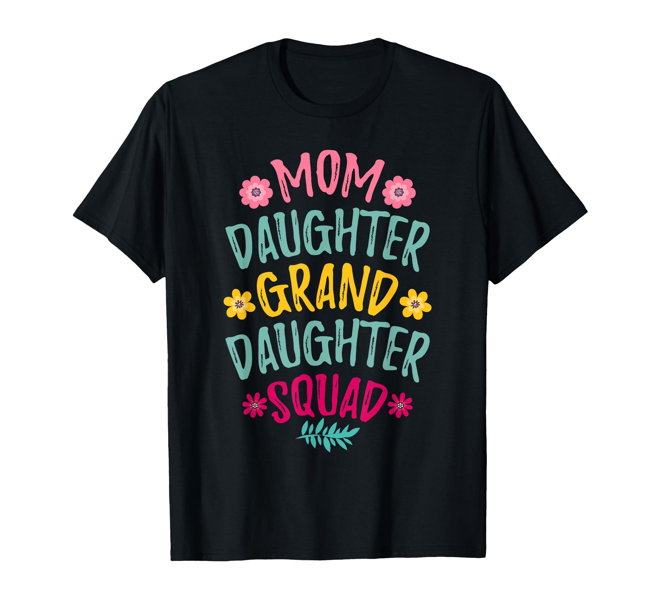 Mom Daughter Granddaughter Squad T-Shirt - Custom Art Print Unisex - T-Shirt, Sweatshirt, Hoodie