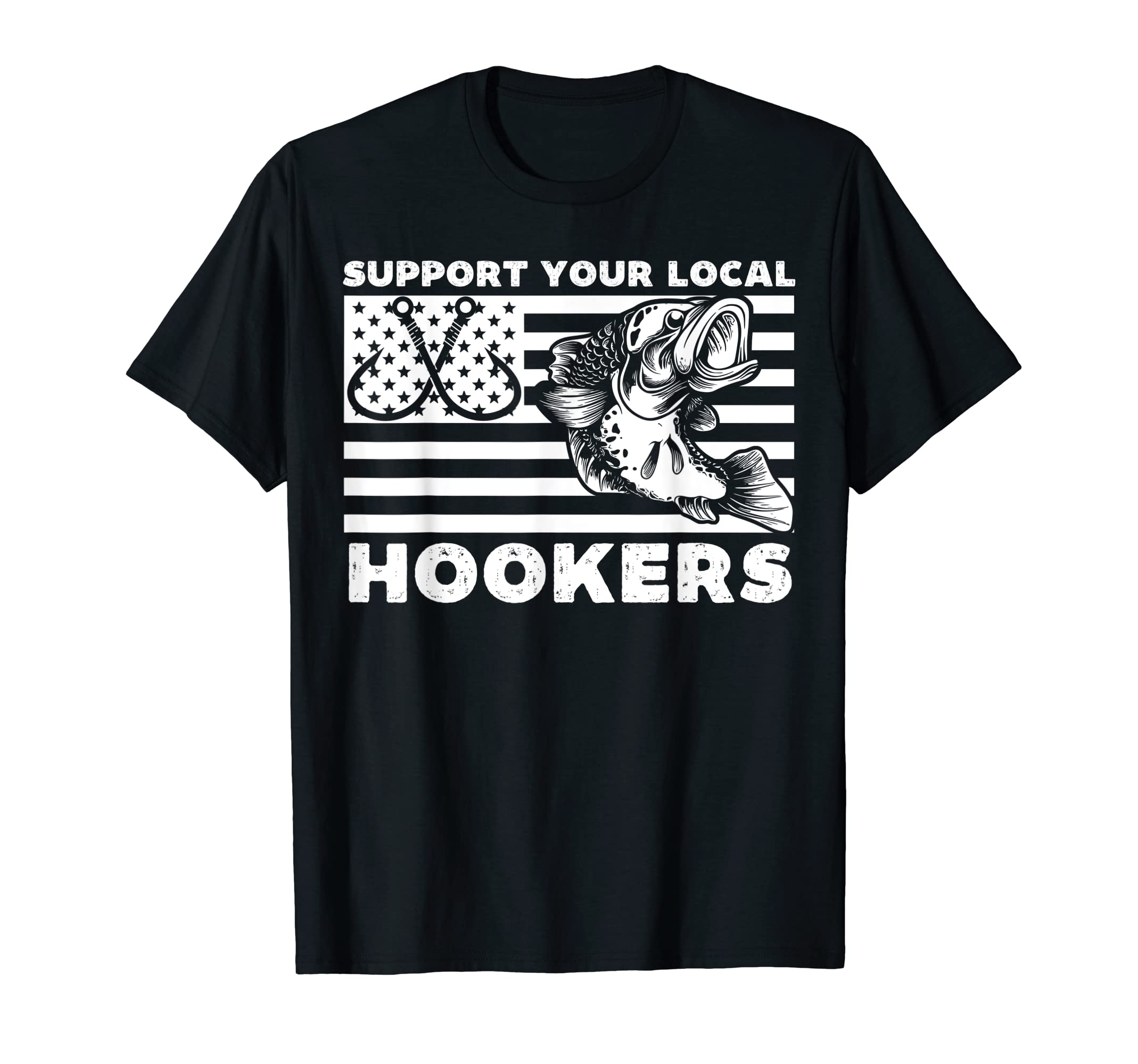Support Your Local Hookers Funny Fishing T-Shirt - Minimalist Print Unisex - T-Shirt, Sweatshirt, Hoodie