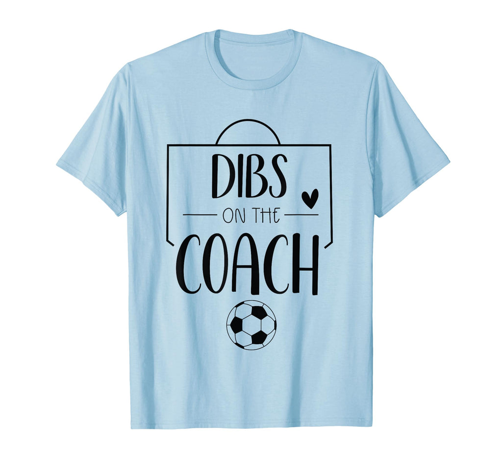 Funny Dibs Coach Soccer Ball Wife T-Shirt - Streetwear Style Unisex - T-Shirt, Sweatshirt, Hoodie