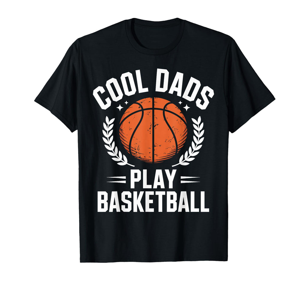 Funny Basketball Player Dad Fathers Day T-Shirt - Graphic Print Men Women - T-Shirt, Sweatshirt, Hoodie