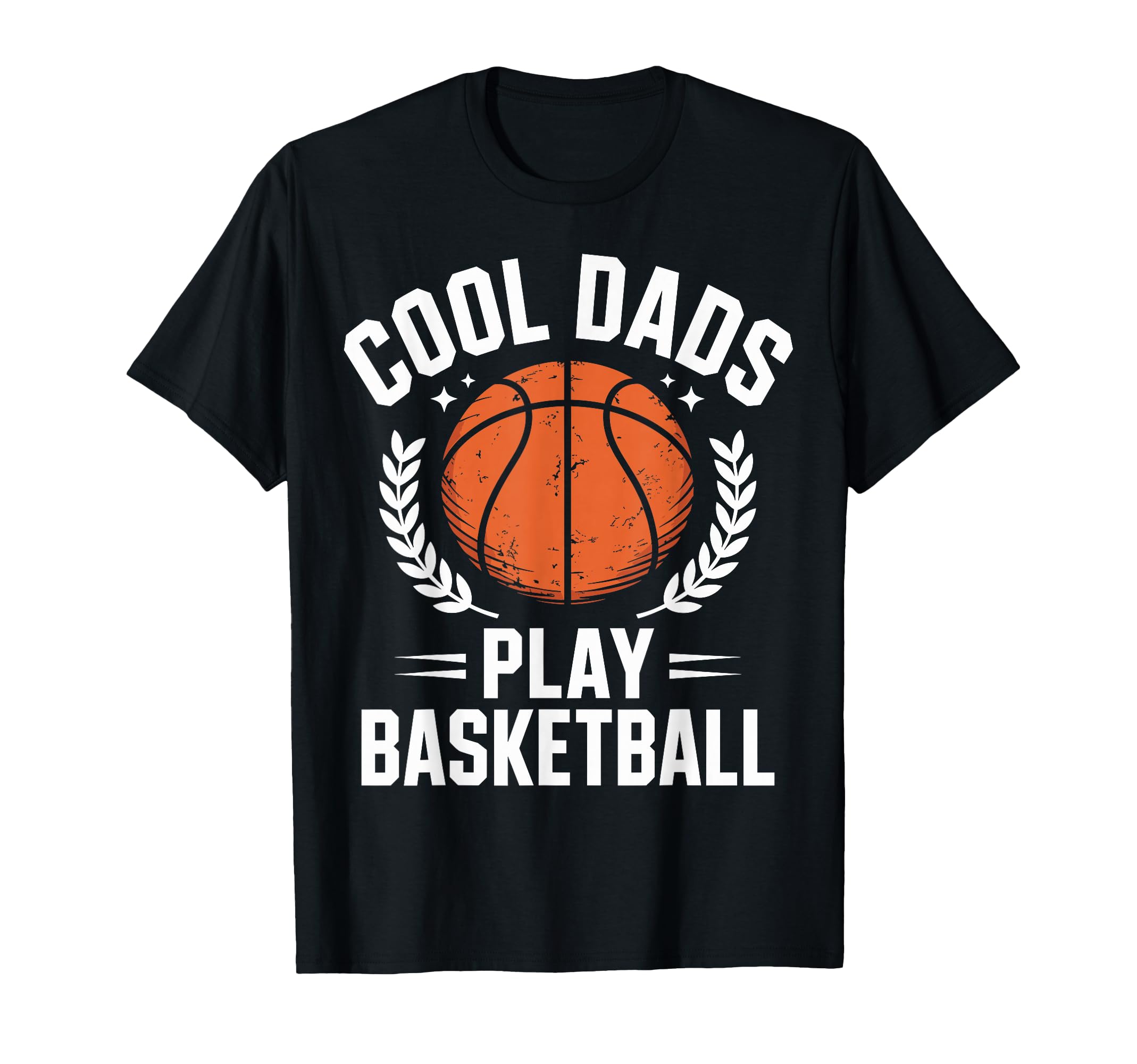 Funny Basketball Player Dad Fathers Day T-Shirt - Graphic Print Men Women - T-Shirt, Sweatshirt, Hoodie