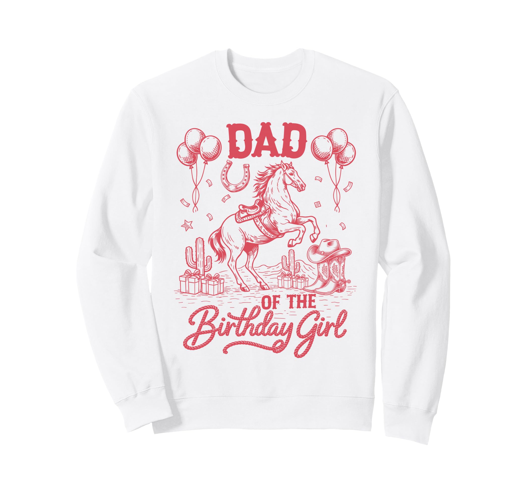 Dad Birthday Cowgirl Rodeo Bday Party Sweatshirt - Custom Art Print Unisex - T-Shirt, Sweatshirt, Hoodie