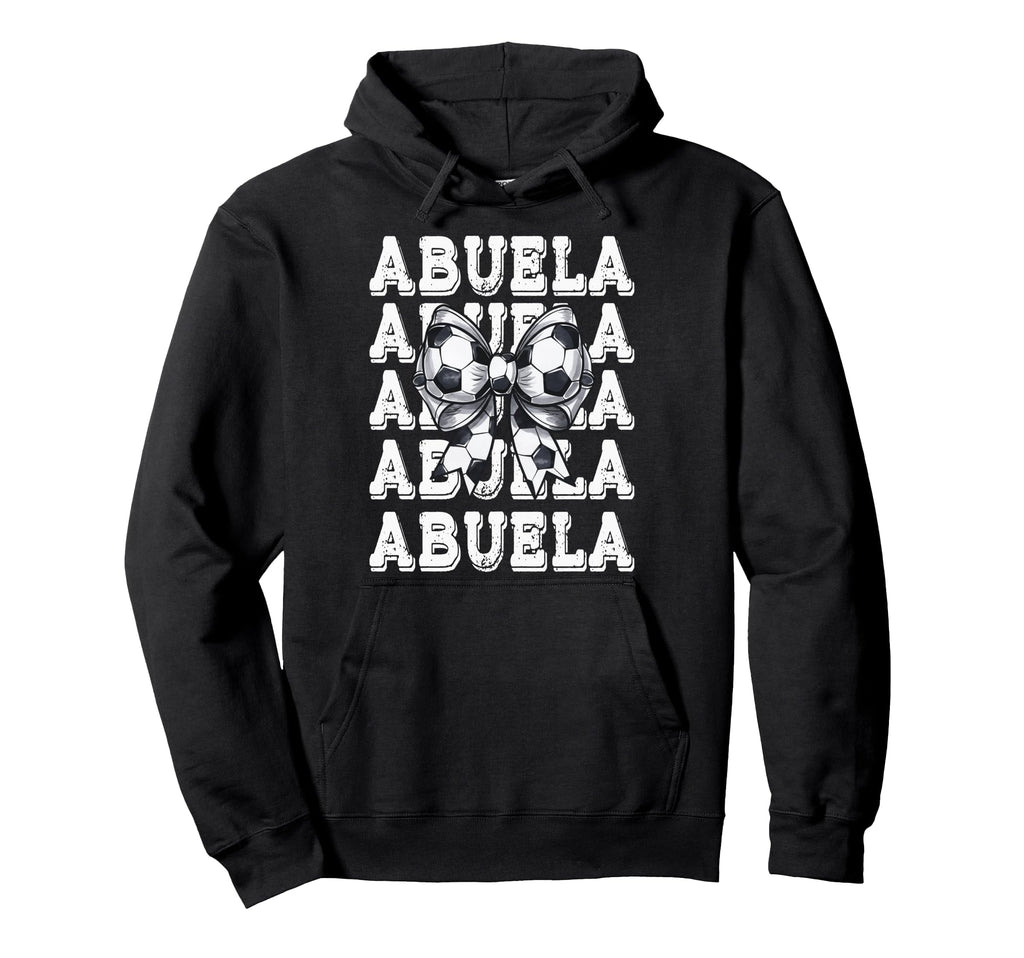 Coquette Soccer Abuela Matching Hoodie - Fun Novelty Design Men Women - T-Shirt, Sweatshirt, Hoodie