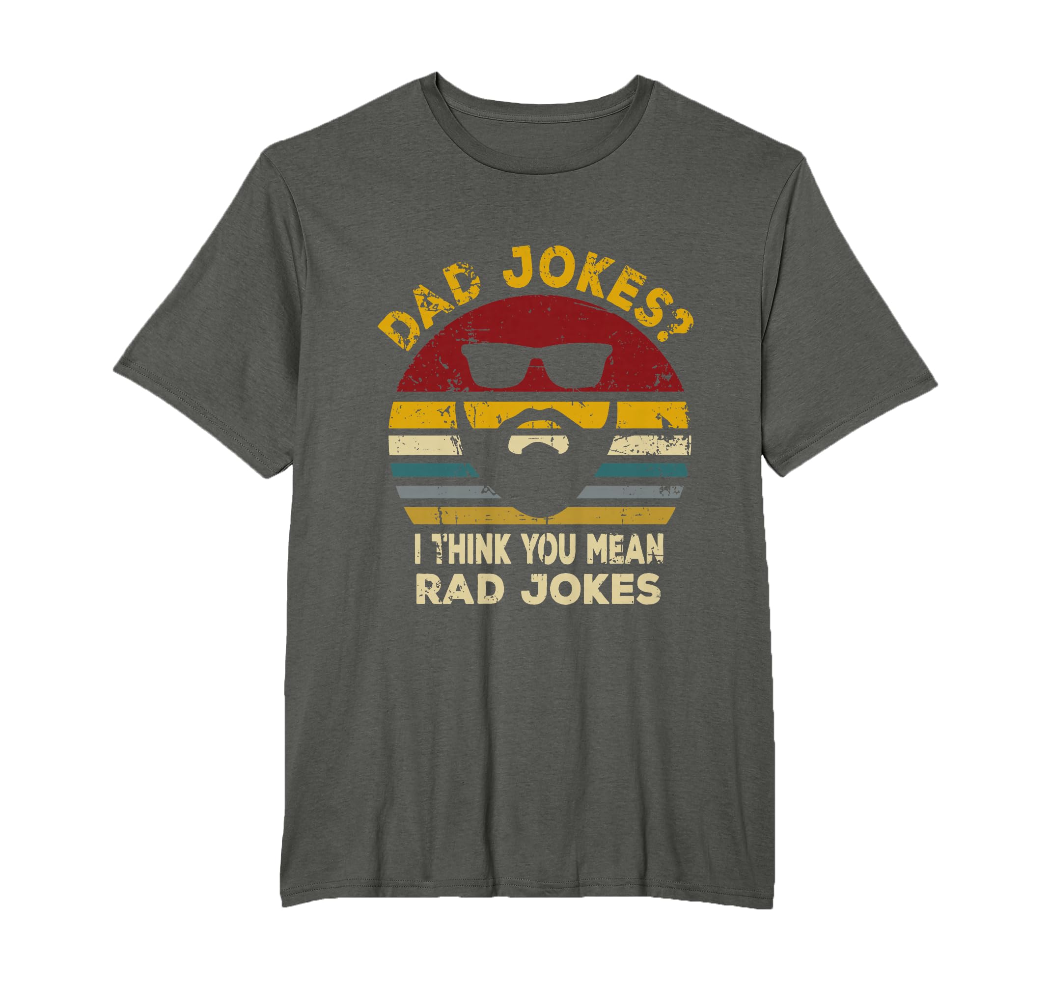 Dad Jokes I Think You Mean Rad T-Shirt - Aesthetic Graphic for Adults - T-Shirt, Sweatshirt, Hoodie