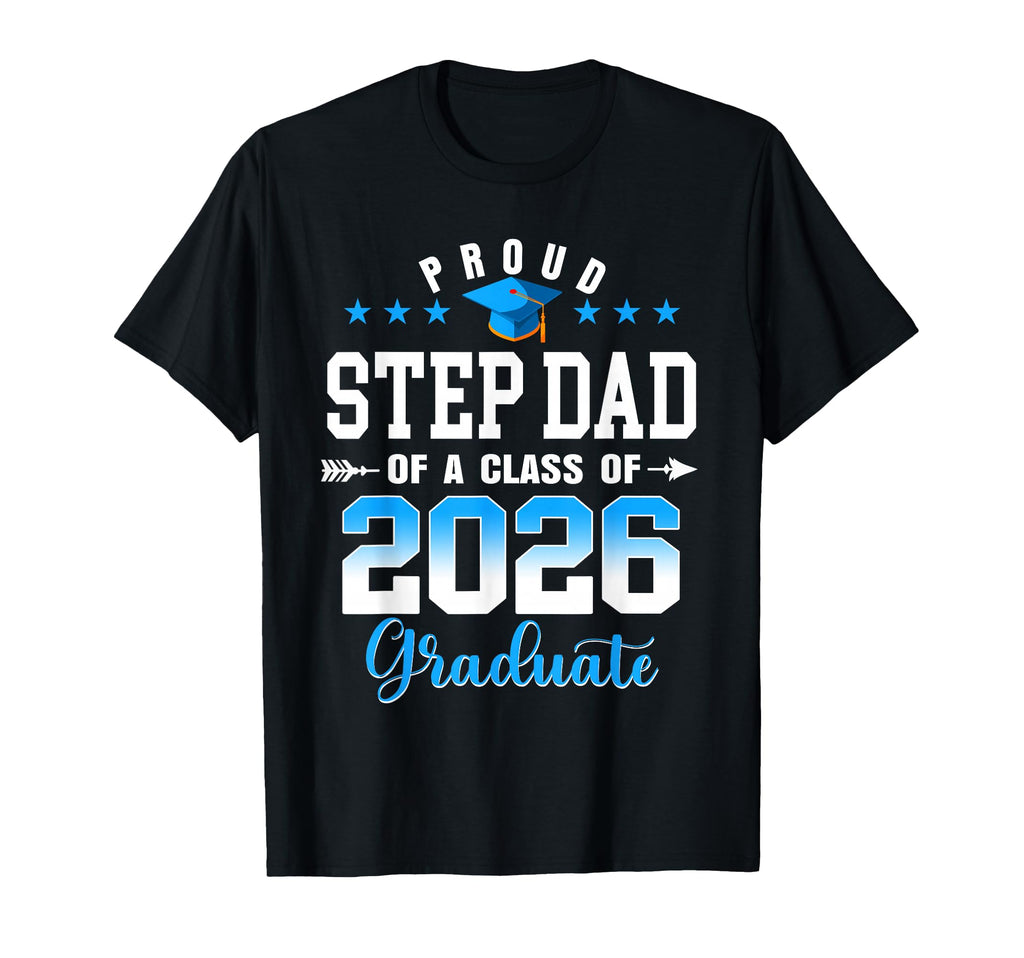 Class 2026 Graduation Proud Step T-Shirt - Fun Novelty Design for Adults - T-Shirt, Sweatshirt, Hoodie