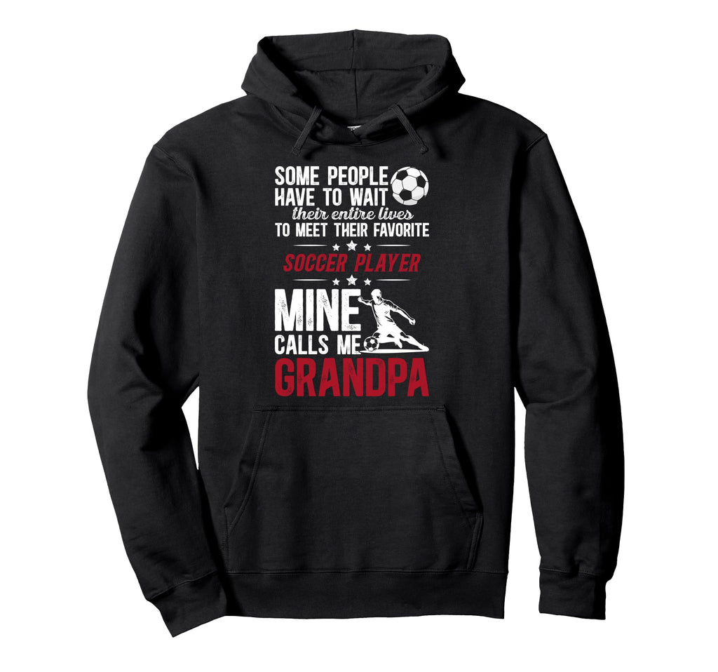 Soccer Grandpa Proud Grandpa Soccer Player Hoodie - Novelty Apparel Unisex - T-Shirt, Sweatshirt, Hoodie