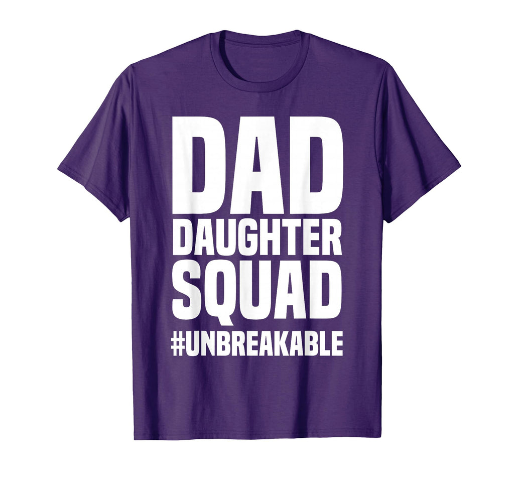 Dad Daughter Squad Unbreakable T-Shirt - Streetwear Style for Adults - T-Shirt, Sweatshirt, Hoodie