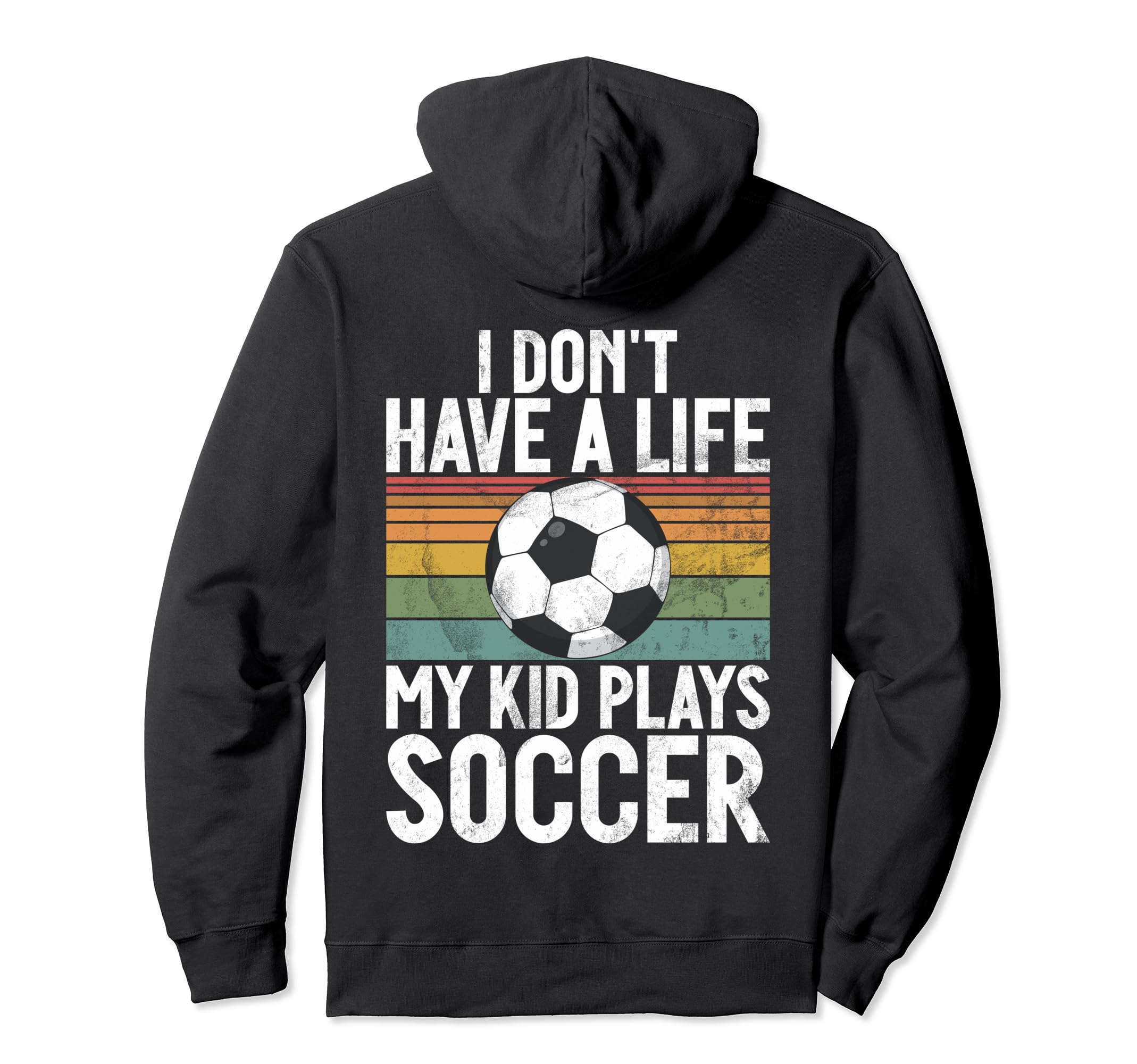 I Dont Have Life Soccer Mom And Dad Hoodie - Minimalist Print Men Women - T-Shirt, Sweatshirt, Hoodie