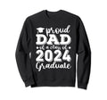 Proud Dad Class 2024 Graduate Sweatshirt - Fun Novelty Design Men Women - T-Shirt, Sweatshirt, Hoodie