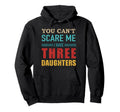 Dont Scare Dad Dad Three 3 Daughters Hoodie - Aesthetic Graphic Unisex - T-Shirt, Sweatshirt, Hoodie