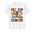 Pep Pep Birthday Cowboy Western Birthday T-Shirt - Streetwear Style Unisex - T-Shirt, Sweatshirt, Hoodie