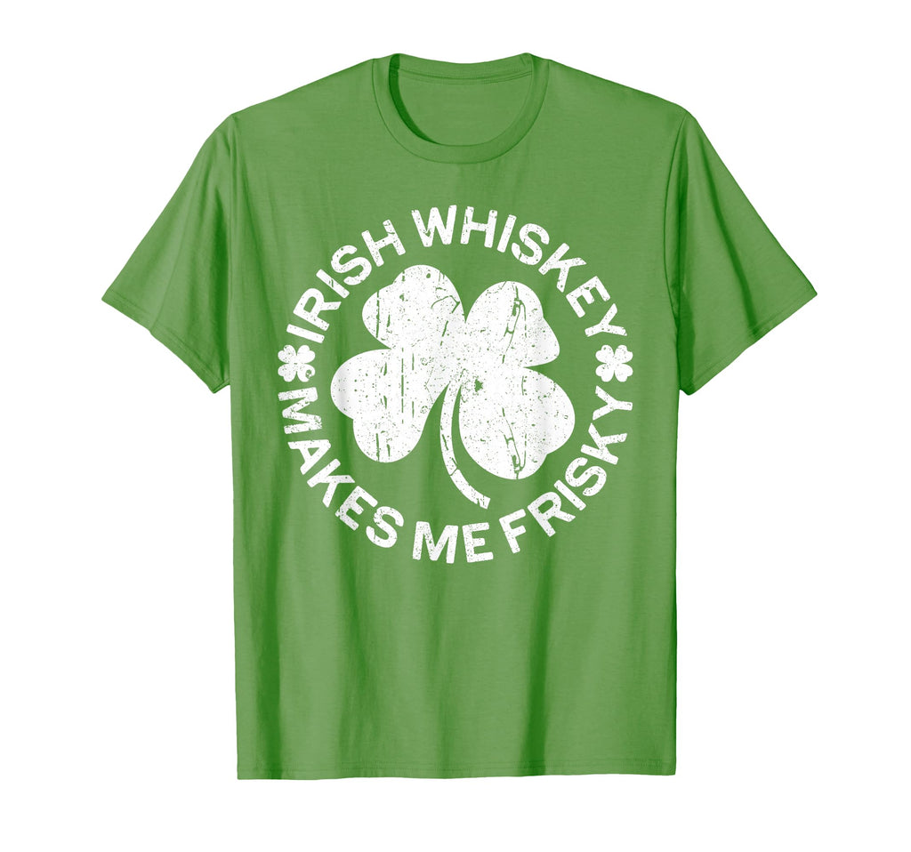Irish Whiskey Makes Me Frisky Funny St T-Shirt - Fun Novelty Design Unisex - T-Shirt, Sweatshirt, Hoodie