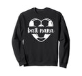 Ball Nana Soccer Nana Grandma Nana Sweatshirt - Fun Novelty Design Unisex - T-Shirt, Sweatshirt, Hoodie