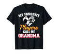 My Favorite Players Call Me Grandma T-Shirt - Streetwear Style Unisex - T-Shirt, Sweatshirt, Hoodie