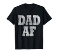 Dad Af Funny Fathers Day T-Shirt - Novelty Apparel Men Women - T-Shirt, Sweatshirt, Hoodie