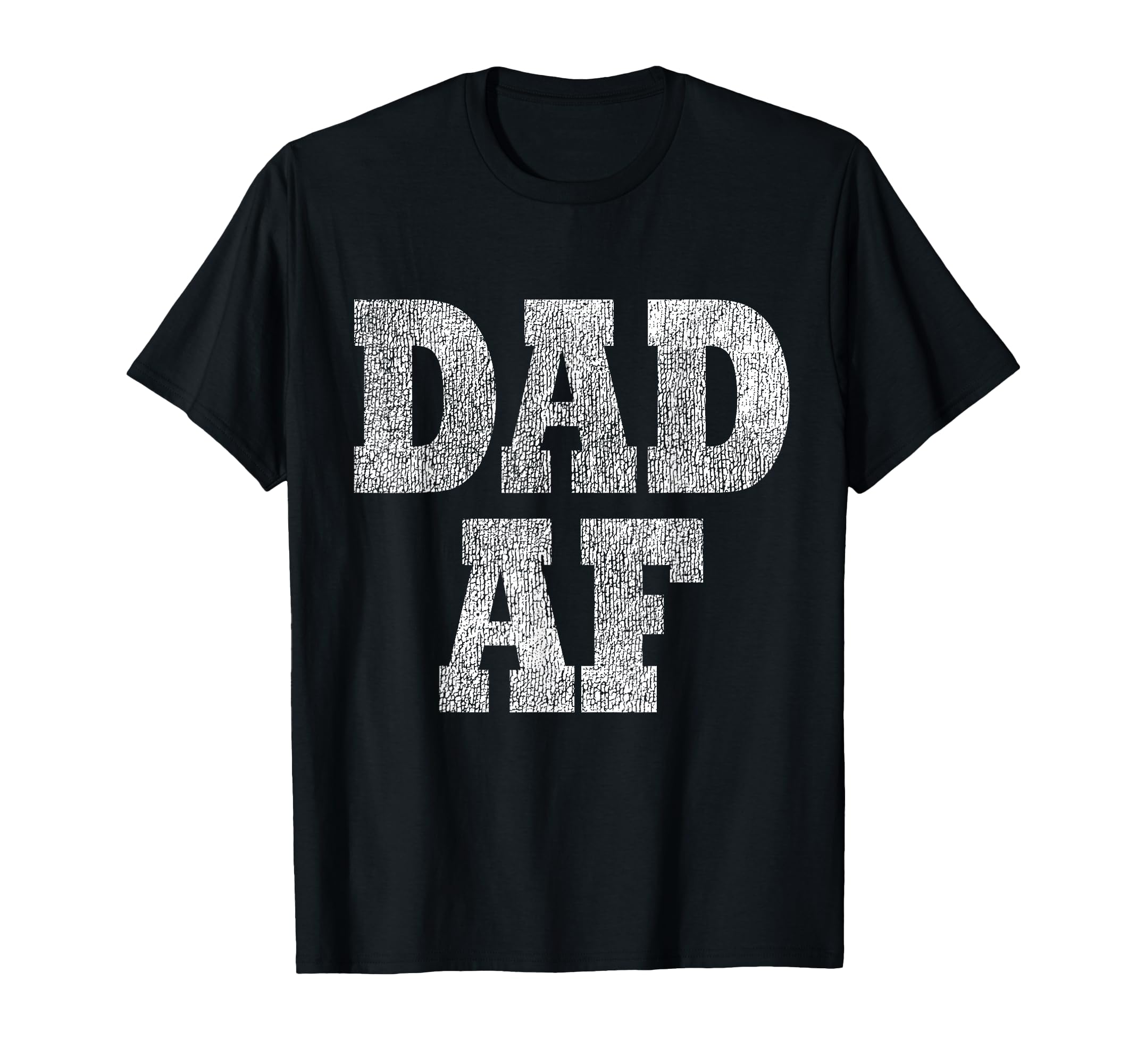 Dad Af Funny Fathers Day T-Shirt - Novelty Apparel Men Women - T-Shirt, Sweatshirt, Hoodie