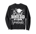Proud Bonus Dad Class 2026 Sweatshirt - Casual Everyday Wear Men Women - T-Shirt, Sweatshirt, Hoodie
