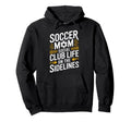 Soccer Mom Social Club Life Goalkeeper Hoodie - Trendy Graphic Men Women - T-Shirt, Sweatshirt, Hoodie