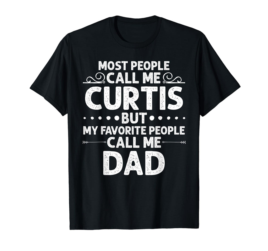 Curtis Gift Name Funny Fathers Day T-Shirt - Aesthetic Graphic for Adults - T-Shirt, Sweatshirt, Hoodie