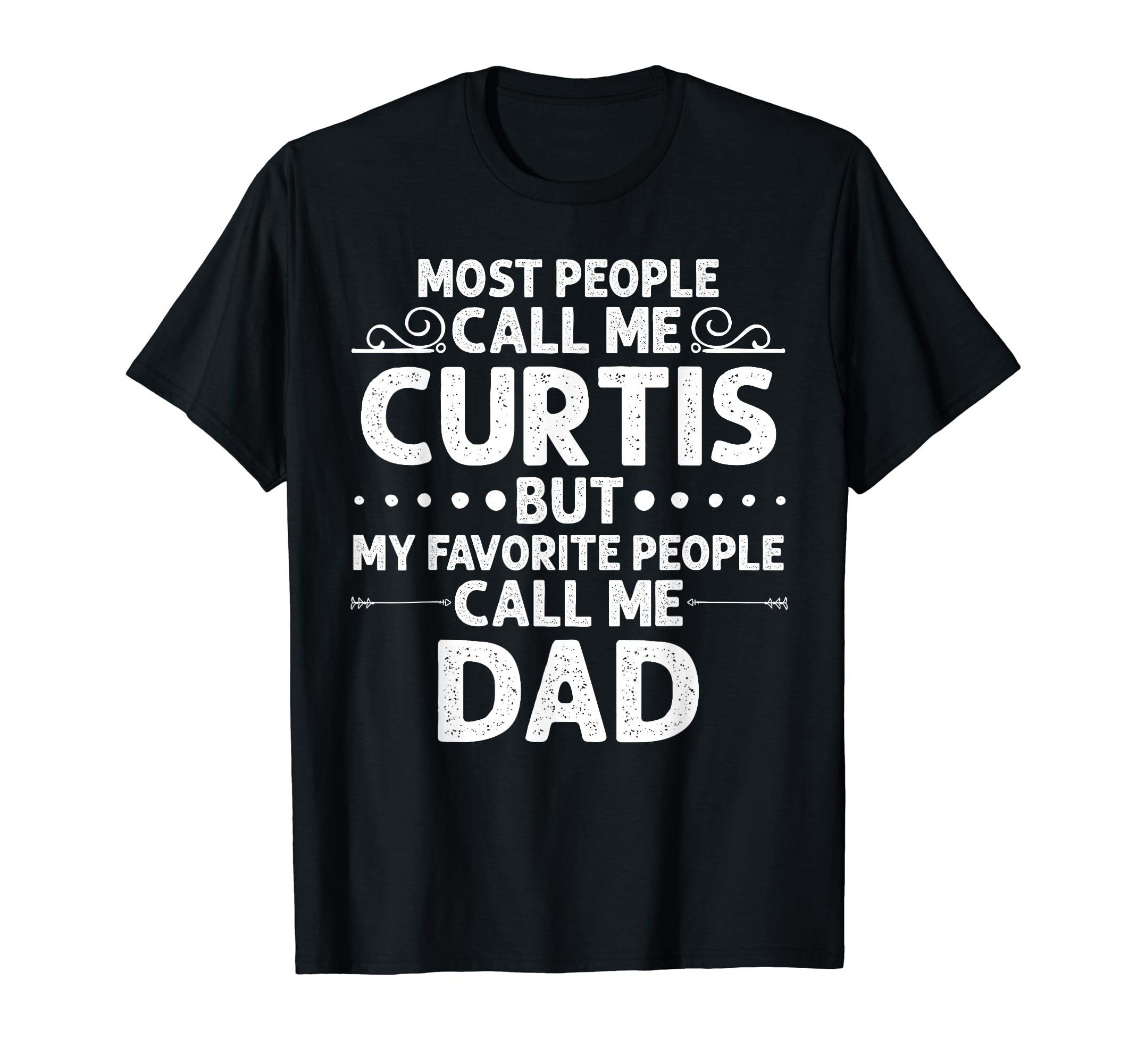 Curtis Gift Name Funny Fathers Day T-Shirt - Aesthetic Graphic for Adults - T-Shirt, Sweatshirt, Hoodie