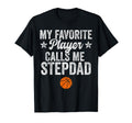 Stepdad Basketball My Favorite Player T-Shirt - Streetwear Style Men Women - T-Shirt, Sweatshirt, Hoodie