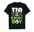 Soccer Tia Birthday Party Family T-Shirt - Streetwear Style for Adults - T-Shirt, Sweatshirt, Hoodie