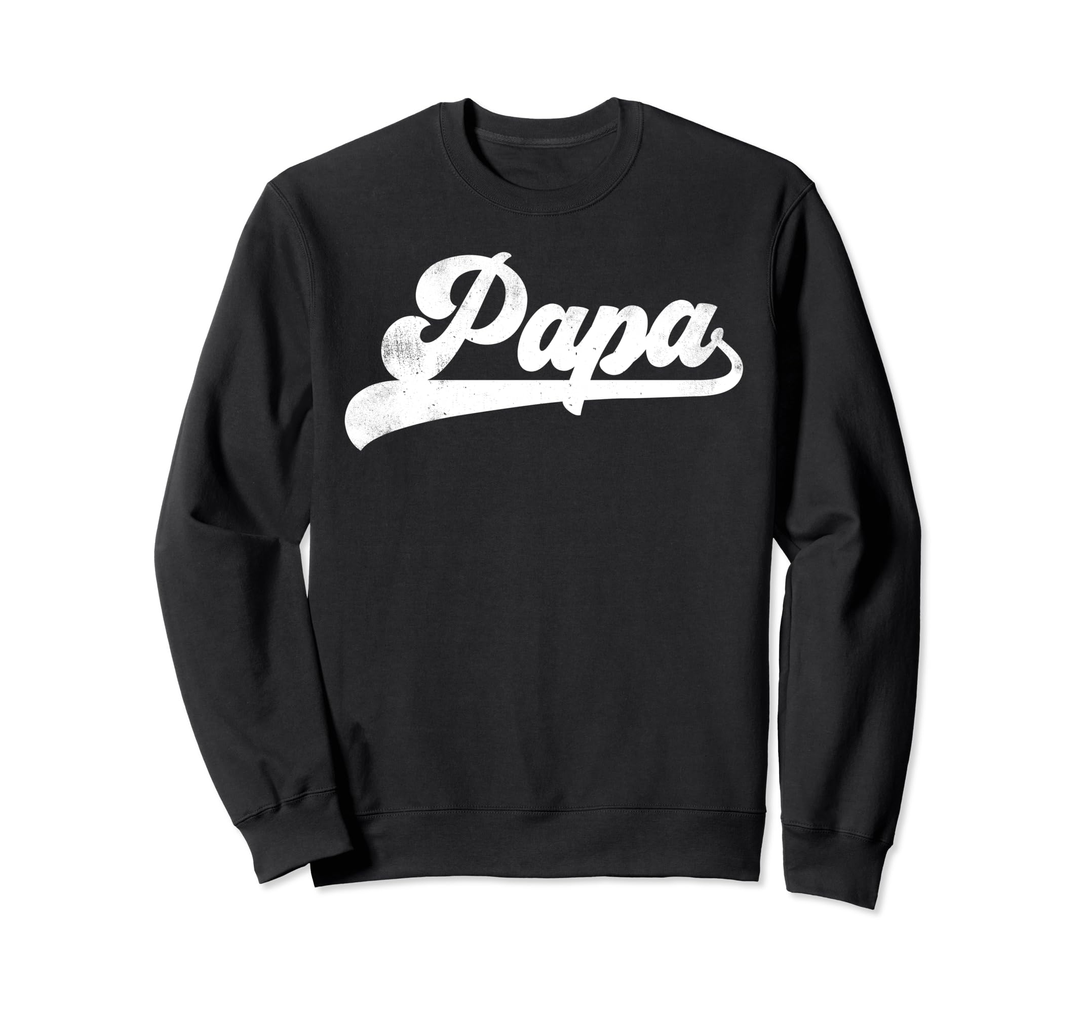 Papa Gifts Fathers Day Papa Sweatshirt - Unique Graphic Men Women - T-Shirt, Sweatshirt, Hoodie