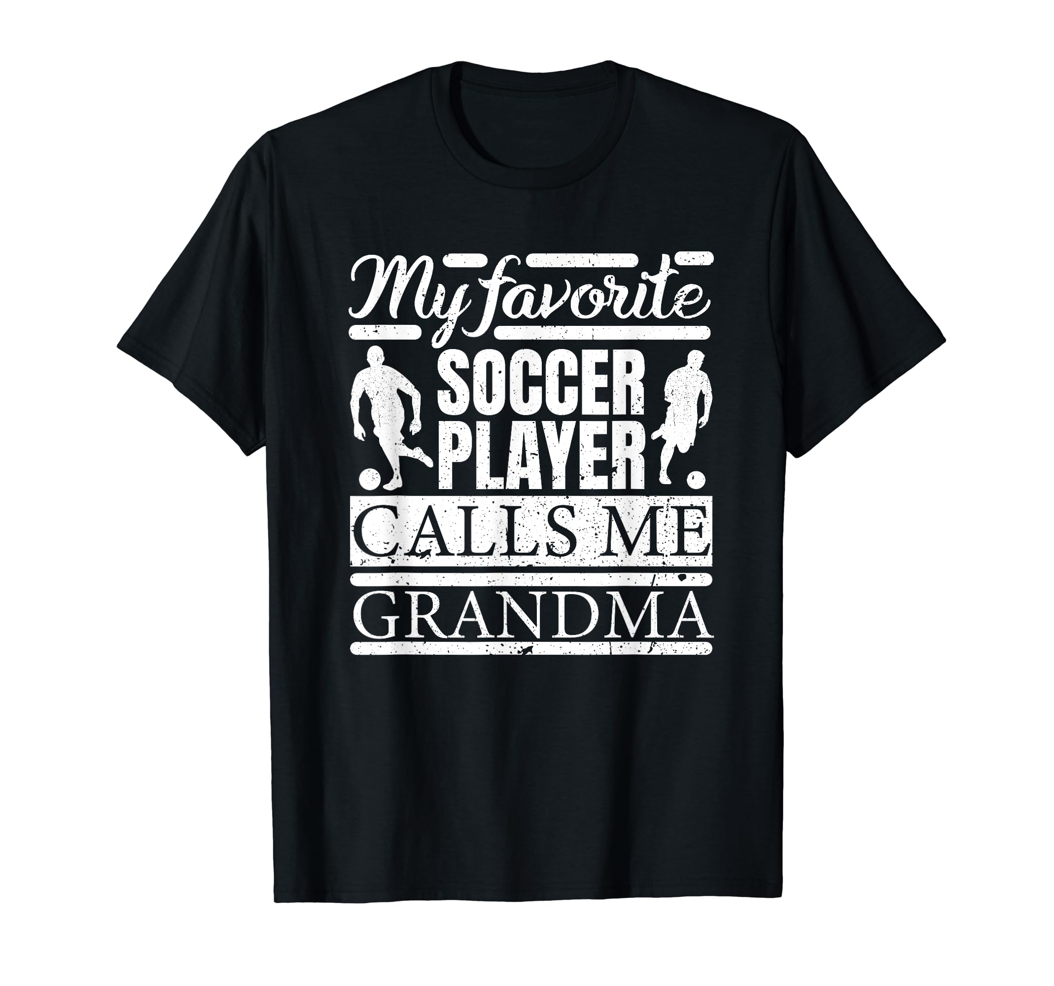 My Favorite Soccer Player Calls Me T-Shirt - Casual Everyday Wear Unisex - T-Shirt, Sweatshirt, Hoodie